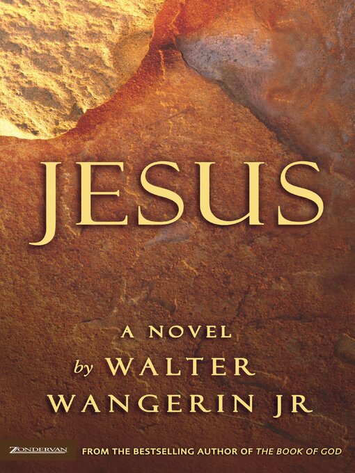 Title details for Jesus by Walter Wangerin Jr. - Wait list